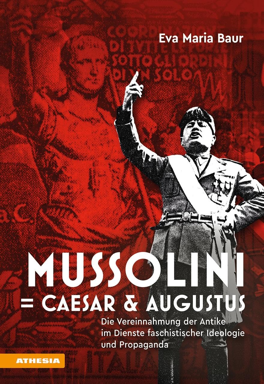Mussolini = Caesar & Augustus: Die Vereinnahmung der Antike im Dienste faschistischer Ideologie und Propaganda - Preis vom 18.10.2026 19:22:15 h