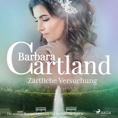 Zärtliche Versuchung (Die zeitlose Romansammlung von Barbara Cartland 12) - Barbara Cartland, Audio, 9788726420463