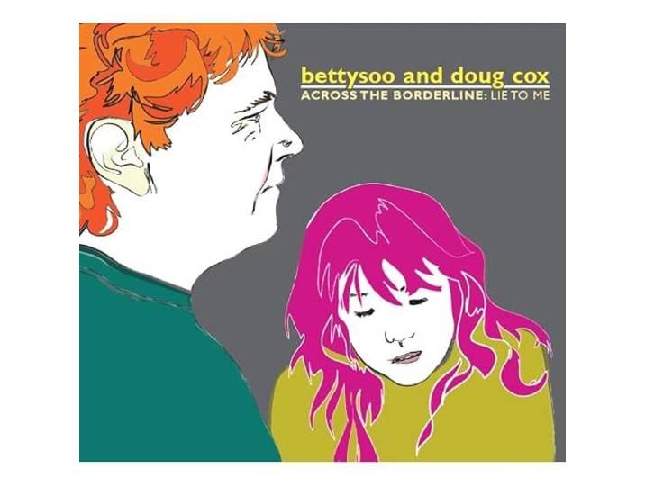 Betty Soo & Doug Cox - Acroos The Borderline