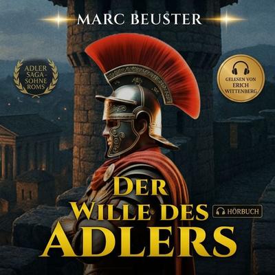 Der Wille des Adlers - Marc Beuster, Audio, 9783912165265