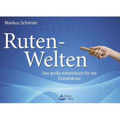 Ruten-Welten, Taschenbuch von Markus Schirner, Schirner, 978-3-8434-1542-2