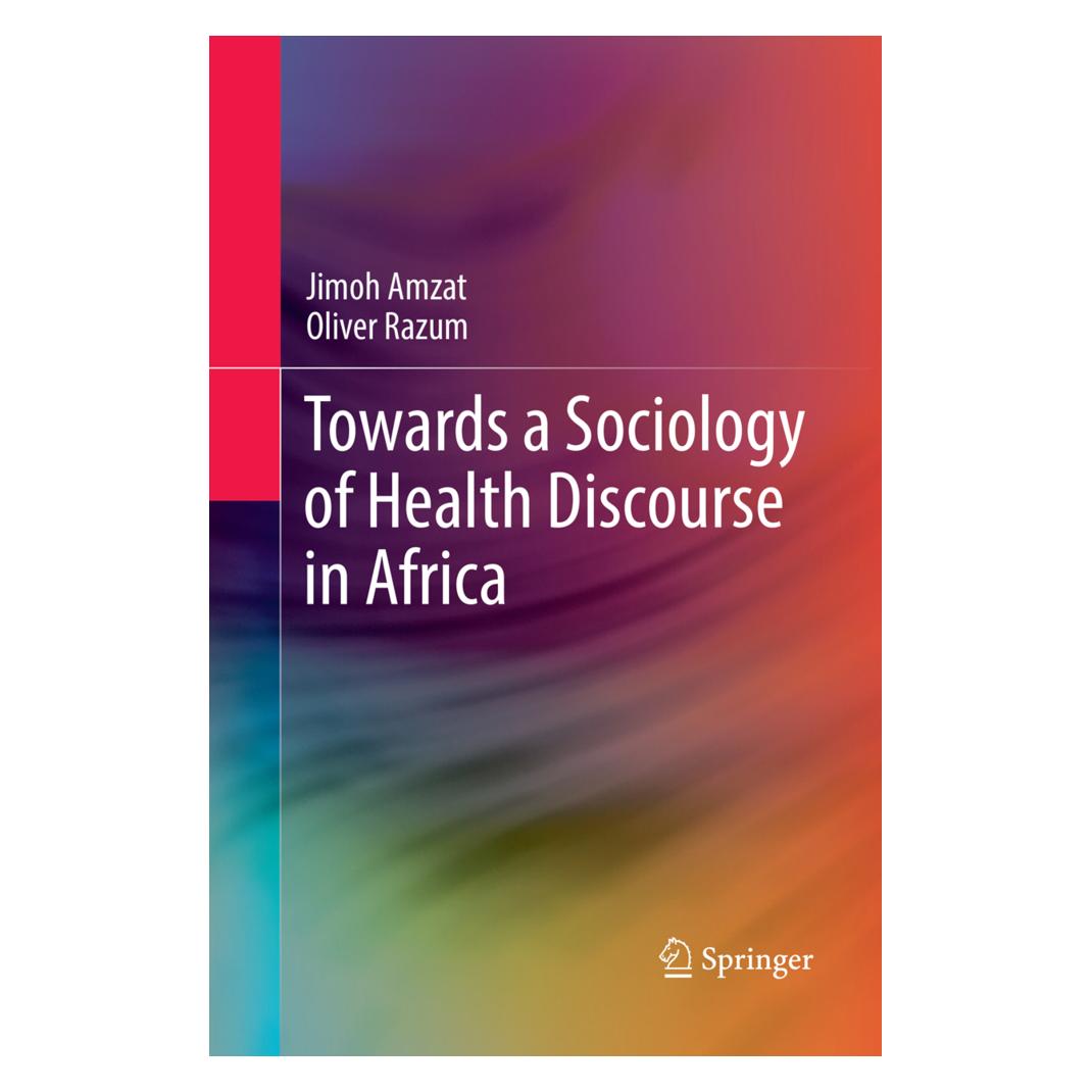 Springer Towards a Sociology of Health Discourse in Africa (Englisch, Softcover, Jimoh Amzat, Oliver Razum) (56053284)