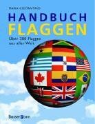 Maria Costantino - Handbuch Flaggen. Über 200 Flaggen aus aller Welt - Preis vom 09.10.2026 07:28:09 h