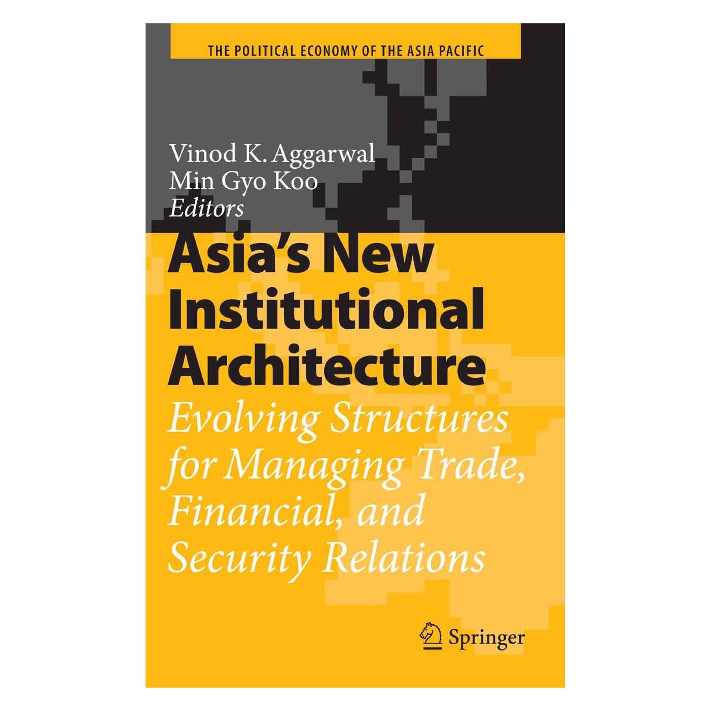 Springer Asia's New Institutional Architecture (Englisch, Hardcover, Min Gyo Koo, Vinod K. Aggarwal) (9783540723882)