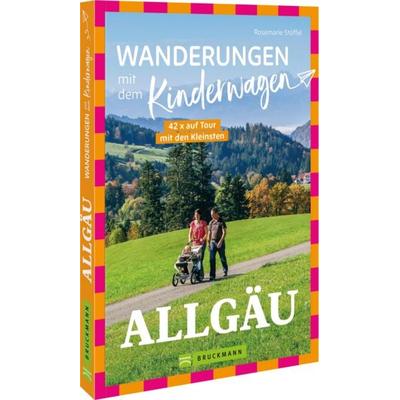 Wanderungen mit dem Kinderwagen Allgäu, Taschenbuch von Rosemarie Stöffel, Bruckmann, 978-3-7343-3438-2