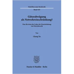 Xu:Güterabwägung als Notwehreinschränku, Fachbücher von Cheng Xu