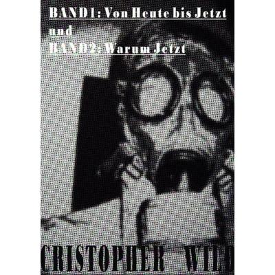 Von Heute bis Jetzt / Warum Jetzt, Taschenbuch von Christopher Wild, Epubli, 978-3-8442-0557-2