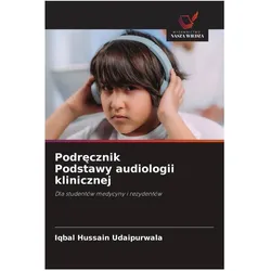 Podrecznik Podstawy audiologii klinicznej, Fachbücher von Iqbal Hussain Udaipurwala
