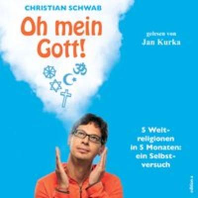 Oh mein Gott - Christian Schwab, CD, 9783863522902
