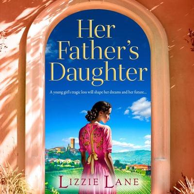 Her Father's Daughter - Lizzie Lane, Audio, 9781837518050