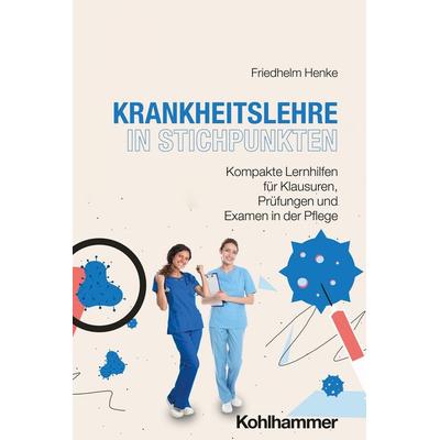 Krankheitslehre in Stichpunkten, Taschenbuch von Friedhelm Henke, Kohlhammer, 978-3-17-047071-2
