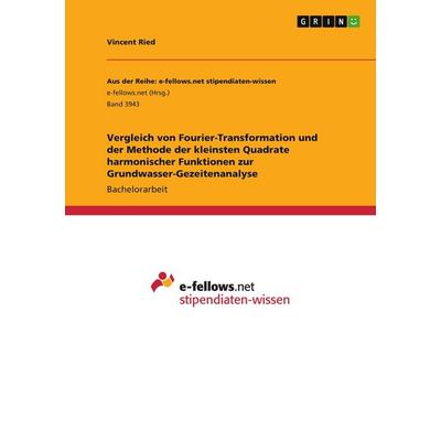 Vergleich von Fourier-Transformation und der Methode der kleinsten Quadrate harmonischer Funktionen zur Grundwasser-Gezeitenanalyse, Taschenbuch von