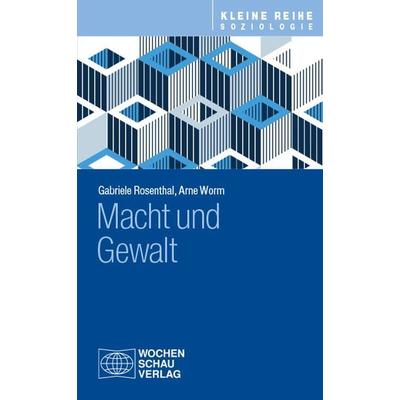 Macht und Gewalt, Taschenbuch von , Wochenschau, 978-3-7344-1667-5