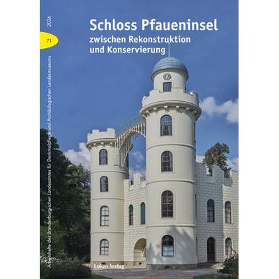 Schloss Pfaueninsel zwischen Rekonstruktion und Konservierung, Gebundene Ausgabe von , Lukas Verlag für Kunst- und Geistesgeschichte,