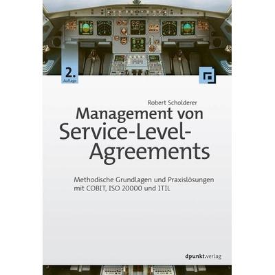 Management von Service-Level-Agreements, Gebundene Ausgabe von Robert Scholderer, Dpunkt.verlag, 978-3-86490-397-7