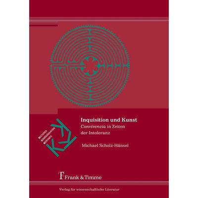 Inquisition und Kunst, Taschenbuch von Michael Scholz-Hänsel, Frank & Timme, 978-3-86596-248-5