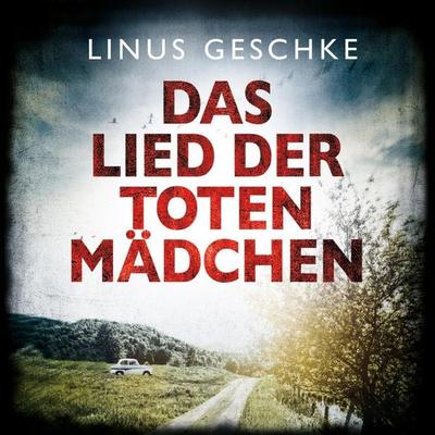 Das Lied der toten Mädchen (Jan-Römer-Krimi 3) - Linus Geschke, Audio, 9783844919448