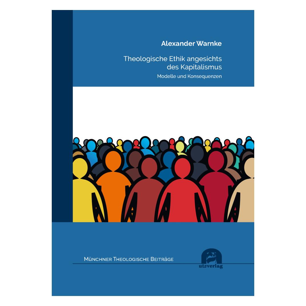 UTZ Verlag Theologische Ethik angesichts des Kapitalismus (Deutsch, Softcover, Alexander Warnke) (56860750)
