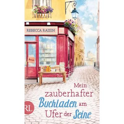 Mein zauberhafter Buchladen am Ufer der Seine, Gebundene Ausgabe von Rebecca Raisin, Rütten & Loening Berlin