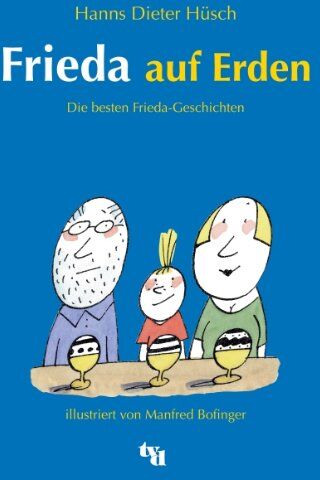 Hüsch, Hanns Dieter - Frieda auf Erden: Die besten Frieda-Geschichten - Preis vom 30.09.2026 09:01:18 h