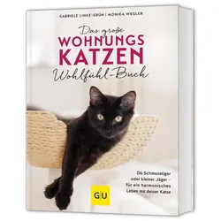 Das grosse Wohnungskatzen-Wohlfühl-Buch, Ratgeber von Gabriele Linke-Grün
