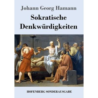 Sokratische Denkwürdigkeiten, Taschenbuch von Johann Georg Hamann, Hofenberg, 978-3-7437-1230-0