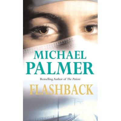 Flashback, Taschenbuch von Michael Palmer, Arrow Books, 978-0-09-941077-5