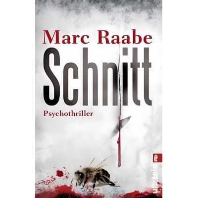 Schnitt, Taschenbuch von Marc Raabe, Ullstein Verlag