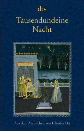 Claudia Ott - Tausendundeine Nacht: Nach der ältesten arabischen Handschrift in der Ausgabe von Muhsin Mahdi erstmals ins Deutsche übertragen von Claudia Ott: Nach ... Handschrift in der Ausgabe von Mushin Mahdi - Preis vom 30.09.2026 22:30:23 h