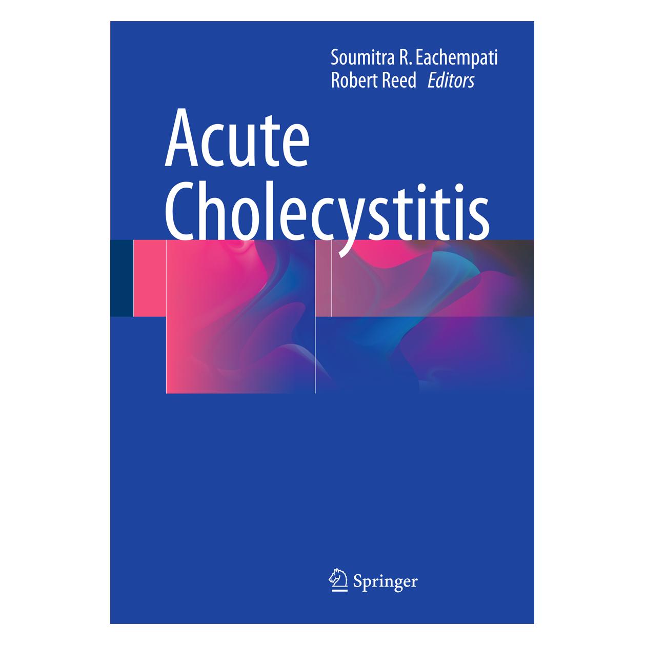 Springer Acute Cholecystitis (Englisch, Hardcover, II, R. Lawrence Reed, Soumitra R. Eachempati) (9783319148236)
