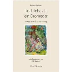 Und siehe da: ein Dromedar, Ratgeber von Eckhart Stahmer
