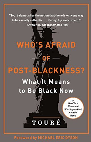 Toure - Who's Afraid of Post-Blackness?: What It Means to Be Black Now - Preis vom 13.10.2026 11:25:28 h