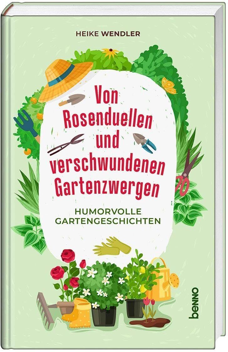 Heike Wendler - Von Rosenduellen und verschwundenen Gartenzwergen - Preis vom 18.10.2026 19:22:15 h