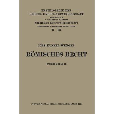 Römisches Privatrecht, Taschenbuch von Paul Jörs,Wolfgang Kunkel,Leopold Wenger, Springer Berlin, 978-3-662-28265-6