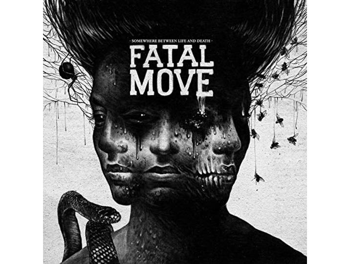 Fatal Move - Somewhere Between Life And Death