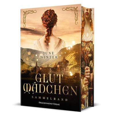 Glutmädchen - Sammelband, Gebundene Ausgabe von June Winter, Drachenmond Verlag GmbH, 978-3-95991-150-4