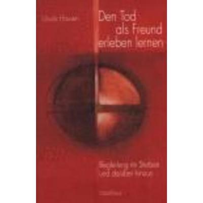 Den Tod als Freund erleben lernen, Taschenbuch von Ursula Hausen, Urachhaus/geistesleben, 978-3-8251-7436-1