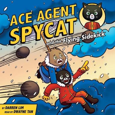 Ace Agent Spycat and the Flying Sidekick - Darren Lim, Audio, 9789152164365