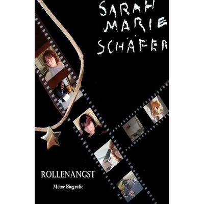 Rollenangst - Meine Biografie, Taschenbuch von Sarah Marie Schäfer, Epubli, 978-3-565-11380-4