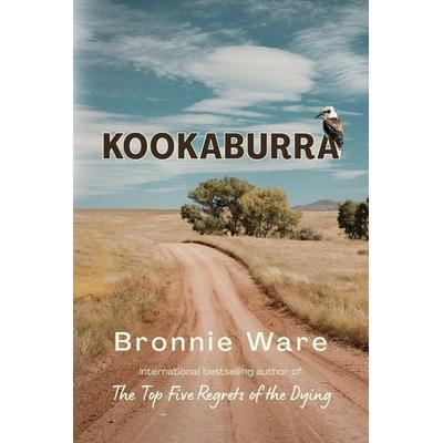 Kookaburra, Taschenbuch von Bronnie Ware, Platypus Creek Publishing, 978-0-646-74028-7