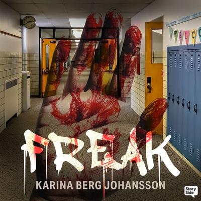 Freak - Karina Berg Johansson, Audio, 9789181285758