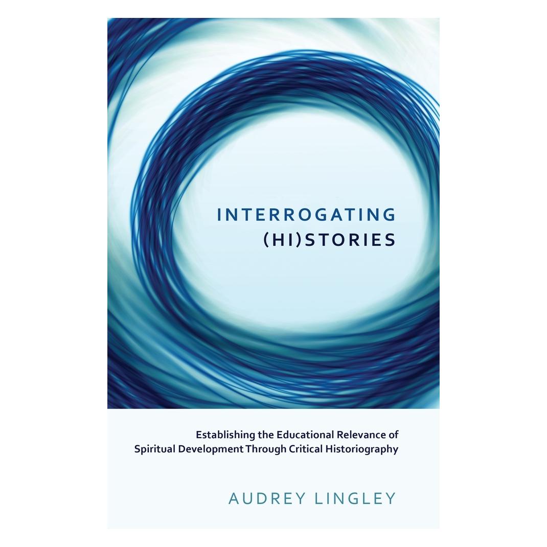 Peter Lang Interrogating (Hi)stories (Englisch, Softcover, Audrey Lingley) (56027597)