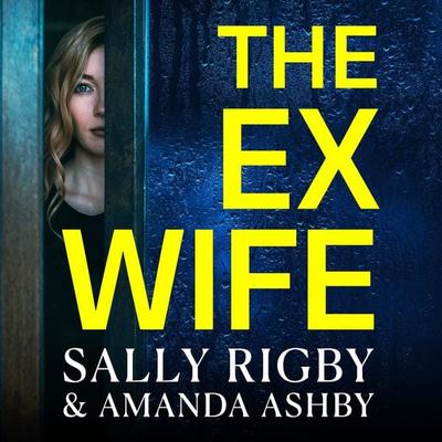 The Ex-Wife - Sally Rigby,Amanda Ashby, Audio, 9781804835036