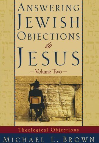 Brown, Dr. Michael L - Answering Jewish Objections to Jesus: Theological Objections Vol. 2 - Preis vom 12.10.2026 11:37:12 h