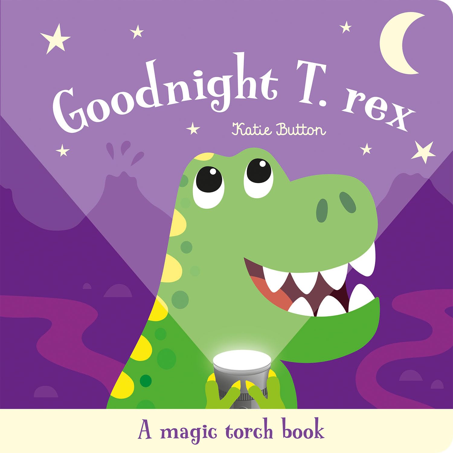Two Windmills Goodnight T. rex (Magic Torch Books)