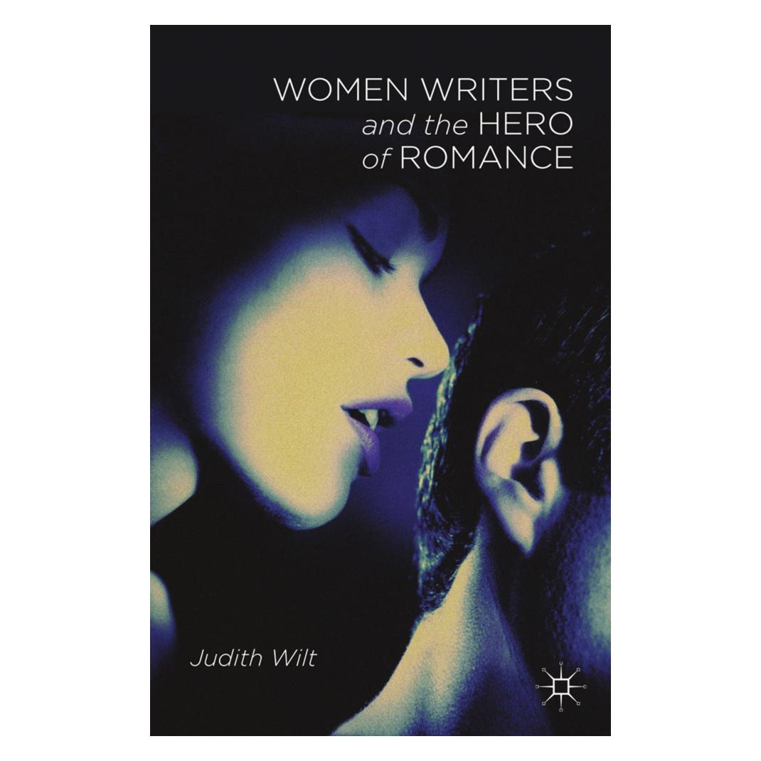 Springer Women Writers and the Hero of Romance (Englisch, Softcover, J. Wilt) (55822417)