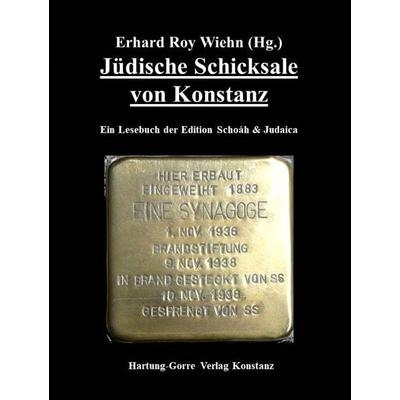 Jüdische Schicksale von Konstanz, Taschenbuch von , Hartung-Gorre, 978-3-86628-728-0