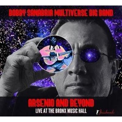 Arsenio And Beyond - Bobby Sanabria,Multiverse Big Band, CD