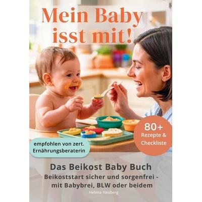 Mein Baby isst mit!, Taschenbuch von Helena Neuberg, Bookmundo, 978-94-038-5277-5