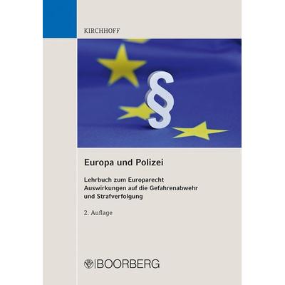 Europa und Polizei, Taschenbuch von Guido Kirchhoff, Richard Boorberg Verlag, 978-3-415-07603-7